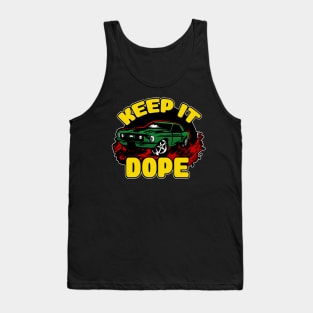 KEEP IT DOPE(GYR) Tank Top